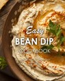 Easy Bean Dip Cookbook - Booksumo Press - 9781543135893