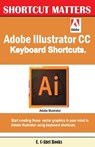 Adobe Illustrator CC Keyboard Shortcuts - U. C. Books - 9781543227604