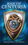 Fall of Centuria Volume 2 Rise of Centuria - James Harris - 9781543280005