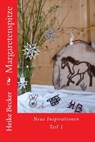 Margaretenspitze: Neue Inspirationen - BECKER,  Heike - 9781543292367