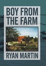 Boy from the Farm - MARTIN,  Ryan - 9781543407297