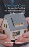 Direct Real Estate Duration Risk, Total Risk and the Residential Mortgage Life Insurance (Rmli) - Kim Hin David Ho - 9781543767025