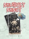 Naughty Nancy - Rebecca Woo - 9781543783315