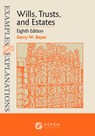 Examples & Explanations for Wills, Trusts, and Estates - Gerry W. Beyer - 9781543846829