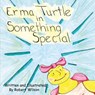 Erma Turtle in Something Special - WILSON,  Robert - 9781543909067
