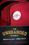The Unbranded Student - ROBERTS,  Benjamin ; Brown, Lee - 9781543933437