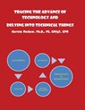 Tracing The Advance Of Technology And Delving Into Technical Things - Kerwin Mathew - 9781544066189