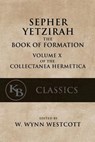 Sepher Yetzirah: The Book of Formation - W. Wynn Westcott - 9781544097466