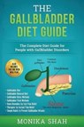 Gallbladder Diet - Monika Shah - 9781544174372