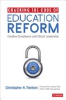 Cracking the Code of Education Reform - Tienken - 9781544368214