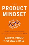 The Product Mindset - David H Dewolf ; Jessica S Hall - 9781544513782