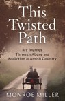 This Twisted Path - Monroe Miller - 9781544518282
