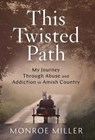 This Twisted Path - Monroe Miller - 9781544518299