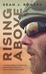 Rising Above - Sean J Rogers - 9781544518435