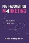 Post-Acquisition Marketing - Shiv Narayanan - 9781544519975