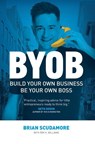 BYOB - Brian Scudamore ; Roy H Williams - 9781544527369