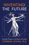 Inventing the Future - Corinna Lathan - 9781544535357