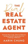 The Real Real Estate Agent - Aarin Chung - 9781544536330