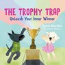 The Trophy Trap - Chasta Hamilton - 9781544545745