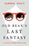 Chait, S: Old Bean's Last Fantasy - Sandra Chait - 9781544547398