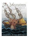 Sea Monsters: A History of Creatures from the Haunted Deep in Legend and Lore - Charles River - 9781544675343