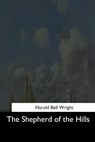 The Shepherd of the Hills - Harold Bell Wright - 9781544714387