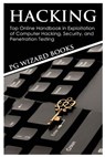 Hacking: Top Online Handbook in Exploitation of Computer Hacking, Security, and Penetration Testing - Pg Wizard Books - 9781544801513