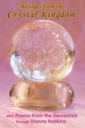 Messages from the Crystal Kingdom - 3rd Edition - Dianne Robbins - 9781544823997
