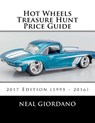Hot Wheels Treasure Hunt Price Guide: 2017 Edition (1995 - 2016) - Neal Giordano - 9781544870496