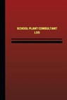 School Plant Consultant Red Logbook - Not Available - 9781544888804