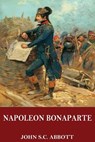Napoleon Bonaparte - John S. C. Abbott - 9781544911496
