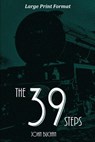 The 39 Steps: Large Print Edition - John Buchan - 9781544952819