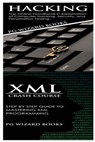 Hacking + XML Crash Course - Pg Wizard Books - 9781545107348