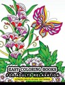 Easy Coloring books for adults relaxation: Flower, Floral, Butterfly and Bird with Simple pattern for beginner - Adult Coloring Book - 9781545203651