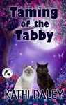 Taming of the Tabby - Kathi Daley - 9781545255964