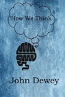 How We Think - John Dewey - 9781545339749