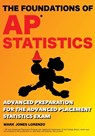 The Foundations of AP Statistics: Advanced Preparation for the Advanced Placement Statistics Exam - Mark Jones Lorenzo - 9781545345122