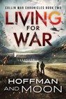 Living for War - HOFFMAN,  W. C. - 9781545496046