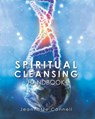 SPIRITUAL CLEANSING Handbook - Jeannette Connell - 9781545629628
