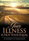 Your Illness is Not Your Equal - JACKSON,  Keith E - 9781545635445