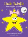 Little Twinkle Learns Her Purpose - Lisa Ann Panzino Dinunzio - 9781545651414
