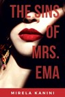 The Sins of Mrs. Ema - Mirela Kanini - 9781545754719
