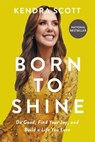 Born to Shine - Kendra Scott - 9781546002741
