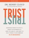 Trust Study Guide: Knowing When to Give It, When to Withhold It, How to Earn It, and How to Fix It When It Gets Broken - Henry Cloud - 9781546003380