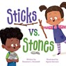 Sticks vs. Stones - Rosanne L Kurstedt - 9781546003946