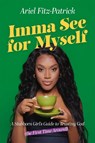 Imma See for Myself - Ariel Fitz-Patrick - 9781546009030