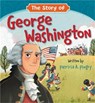 The Story of George Washington - Patricia A Pingry - 9781546013921