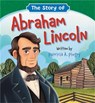 The Story of Abraham Lincoln - Patricia A Pingry - 9781546013938