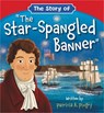 The Story of 'The Star-Spangled Banner' - Patricia A Pingry - 9781546015055
