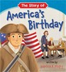 The Story of America's Birthday - Patricia A Pingry - 9781546015062